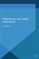 Book cover of Philanthropy and Settler Colonialism by A. O'Brien