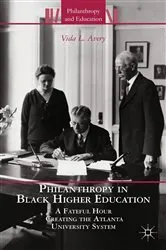 Book cover of Philanthropy in Black Higher Education by V. Avery