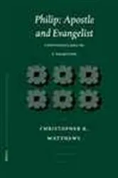 Book cover of Philip, Apostle and Evangelist by C.R. Matthews