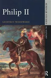 Book cover of Philip II by Geoffrey Woodward