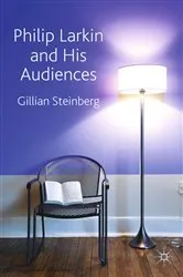 Book cover of Philip Larkin and His Audiences by G. Steinberg