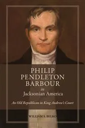 Book cover of Philip Pendleton Barbour in Jacksonian America by William S. Belko
