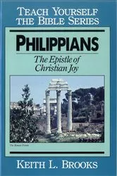 Book cover of Philippians- Teach Yourself the Bible Series by Keith Brooks