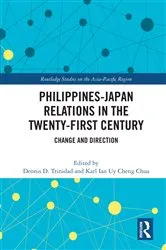 Book cover of Philippines-Japan Relations in the Twenty-First Century by Dennis D. Trinidad