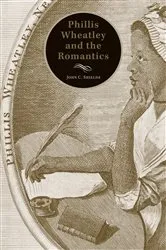 Book cover of Phillis Wheatley and the Romantics by John C. Shields