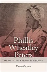Book cover of Phillis Wheatley Peters by Vincent Carretta