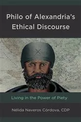 Book cover of Philo of Alexandria’s Ethical Discourse by Naveros Córdova, CDP, Nélida