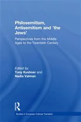 Book cover of Philosemitism, Antisemitism and 'the Jews' by Tony Kushner