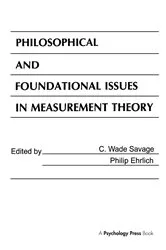 Book cover of Philosophical and Foundational Issues in Measurement Theory by C. Wade Savage
