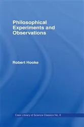 Book cover of Philosophical Experiments and Observations by Robert Hooke