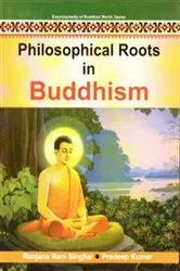 Book cover of Philosophical Roots In Buddhism (Encyclopaedia Of Buddhist World Series) by Ranjana  Rani Singhal