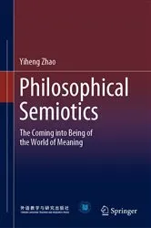 Book cover of Philosophical Semiotics by Yiheng Zhao