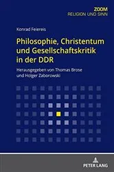 Book cover of Philosophie, Christentum und Gesellschaftskritik in der DDR by Konrad Feiereis