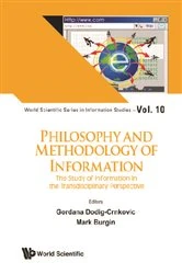 Book cover of Philosophy And Methodology Of Information: The Study Of Information In The Transdisciplinary Perspective by Gordana Dodig-crnkovic