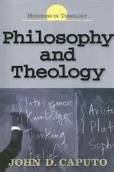 Book cover of Philosophy and Theology by John Caputo