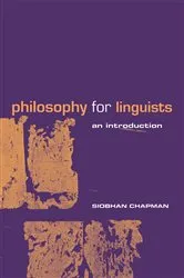 Book cover of Philosophy for Linguists by Siobhan Chapman
