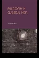 Book cover of Philosophy in Classical India by Jonardon Ganeri