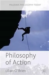 Book cover of Philosophy of Action by Lilian O'Brien