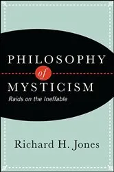 Book cover of Philosophy of Mysticism by Richard H. Jones