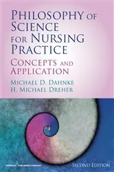 Book cover of Philosophy of Science for Nursing Practice, Second Edition (2nd ed.) by Michael D. Dahnke