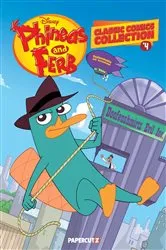 Book cover of Phineas and Ferb Classic Comics Collection Vol. 4 by The Disney Comics Group