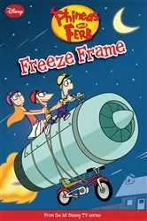 Book cover of Phineas and Ferb: Freeze Frame by DISNEY BOOK GROUP