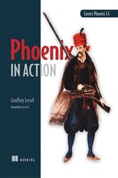 Book cover of Phoenix in Action by Geoffrey Lessel