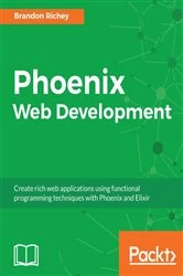 Book cover of Phoenix Web Development by Brandon Richey