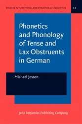Book cover of Phonetics and Phonology of Tense and Lax Obstruents in German by Michael Jessen