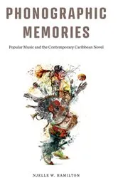 Book cover of Phonographic Memories by Njelle W. Hamilton
