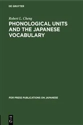 Book cover of Phonological Units and the Japanese Vocabulary by Robert L. Cheng
