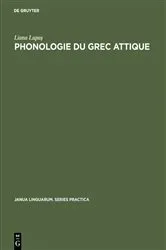 Book cover of Phonologie du grec attique by Liana Lupaş