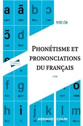 Book cover of Phonétisme et prononciations du français - 6e éd. (6th ed.) by Pierre Léon