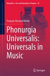 Book cover of Phonurgia Universalis: Universals in Music by François-Bernard Mâche