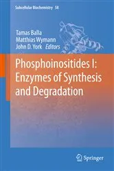 Book cover of Phosphoinositides I: Enzymes of Synthesis and Degradation by Tamas Balla