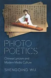 Book cover of Photo Poetics by Shengqing Wu
