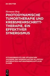 Book cover of Photodynamische Tumortherapie und Krebsmehrschritt-Therapie, ein effektiver Synergismus by Hermann Berg