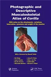 Book cover of Photographic and Descriptive Musculoskeletal Atlas of Gorilla by Rui Diogo