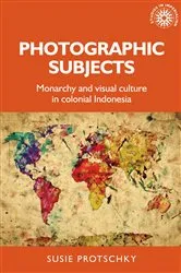 Book cover of Photographic subjects by Susie Protschky