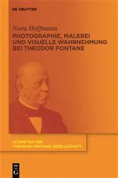 Book cover of Photographie, Malerei und visuelle Wahrnehmung bei Theodor Fontane by Nora Hoffmann