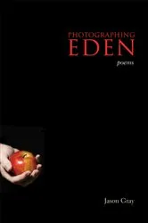Book cover of Photographing Eden by Jason Gray