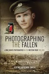 Book cover of Photographing the Fallen by Jeremy Gordon-Smith