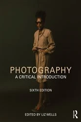 Book cover of Photography (6th ed.) by Liz Wells