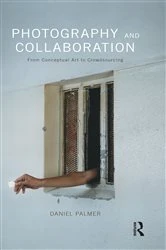 Book cover of Photography and Collaboration by Daniel Palmer