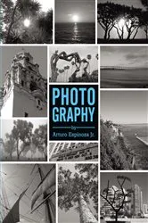 Book cover of Photography by Arturo Espinoza Jr. by Arturo Espinoza Jr.