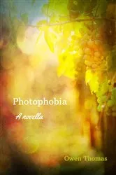Book cover of Photophobia, a Novella by Unknown