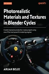 Book cover of Photorealistic Materials and Textures in Blender Cycles by Arijan Belec