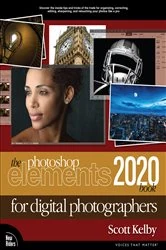 Book cover of Photoshop Elements 2020 Book for Digital Photographers, The by Scott Kelby