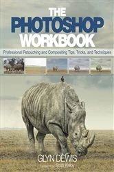 Book cover of Photoshop Workbook, The by Glyn Dewis