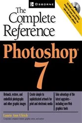 Book cover of Photoshop(R) 7: The Complete Reference by Laurie Ulrich Fuller